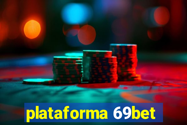 plataforma 69bet